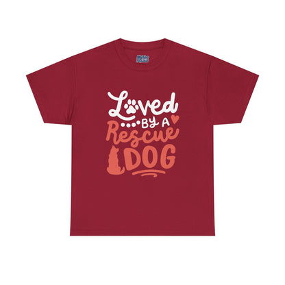 Loved By A Rescue Dog - Pet Lover T-Shirt