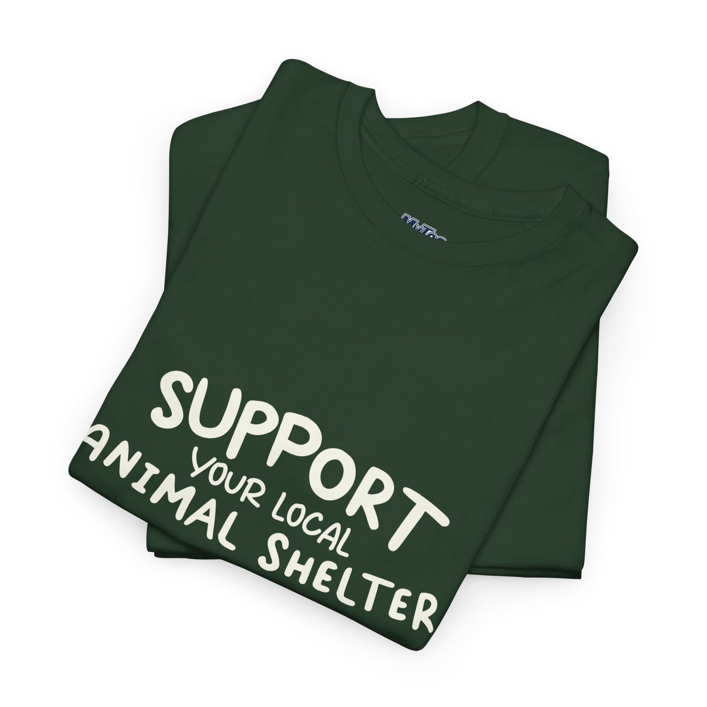 Support Your Local Animal Shelter T-Shirt | Pet Lover Gift