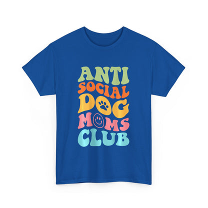 Anti Social Dog Moms Club Cotton T-Shirt - Fun & Comfy Pet Lover Tee