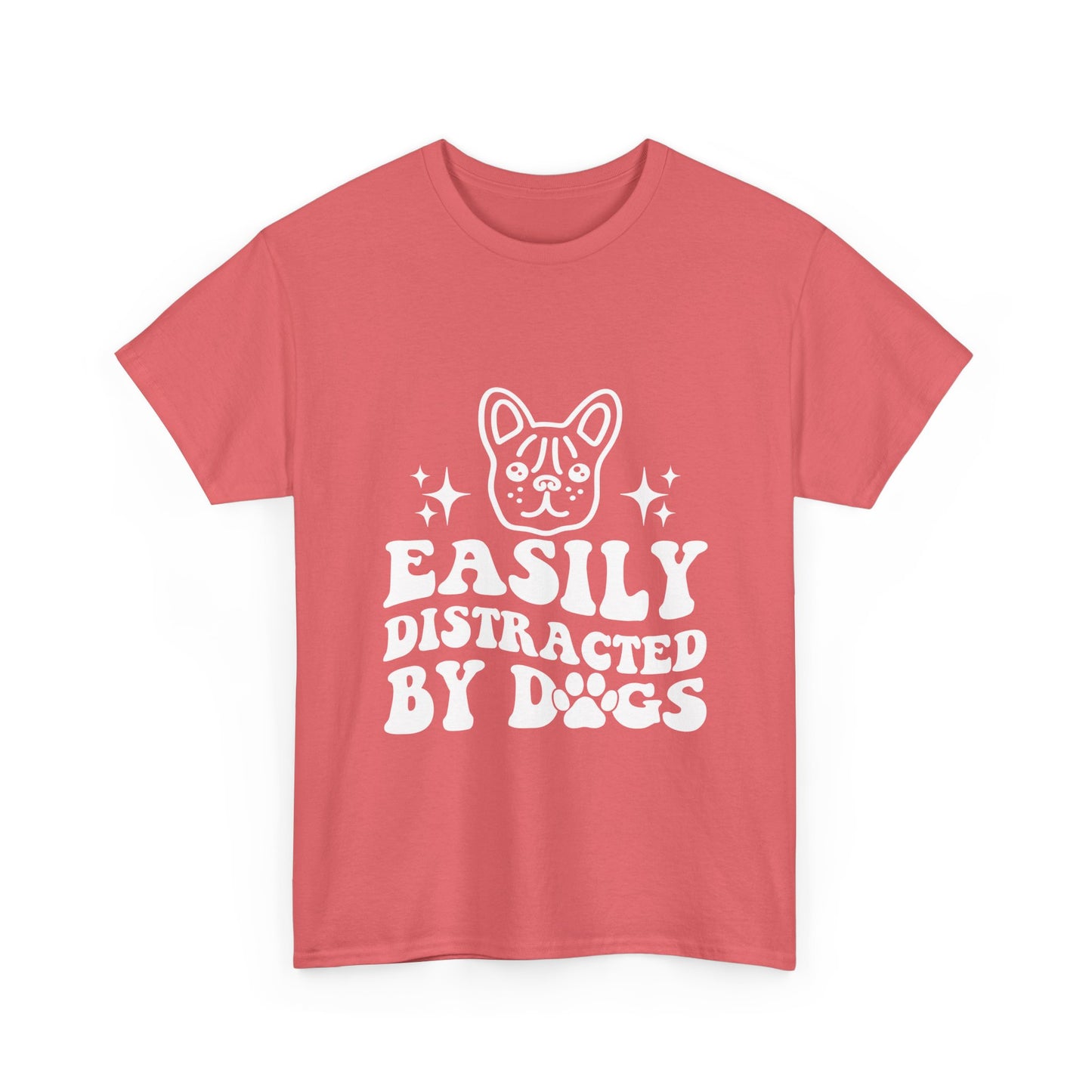 Easily Distracted By Dogs Cotton T-Shirt - Perfect for Everyday Wear