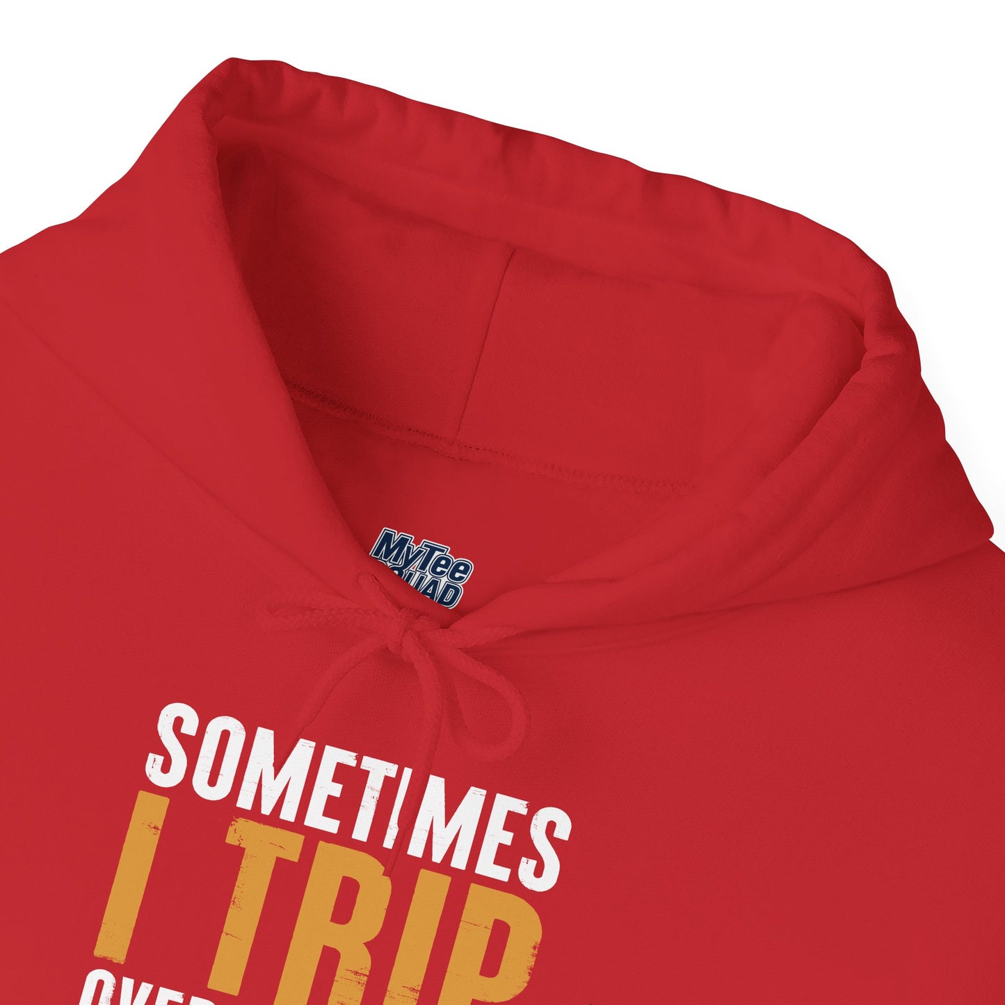 Sometimes I Trip Over My Wiener Unisex Hoodie
