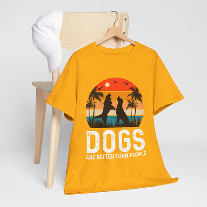 Dogs Are Better Than People Unisex T-Shirt
