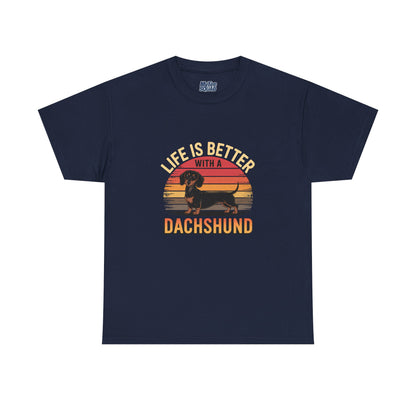 Life is Better With A Dachshund Unisex T-Shirt | Pet Owner Gift