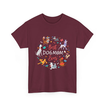 Best Dog Mom Ever Cotton T-Shirt In A Dog Universe