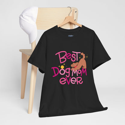 Best Dog Mom Ever Cotton T-Shirt For Proud Mothers