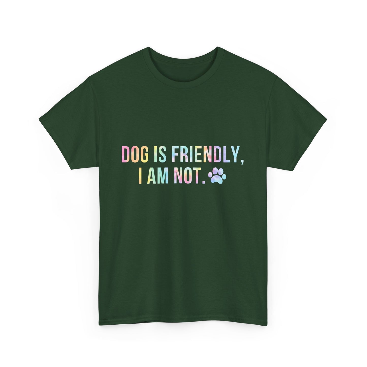 Dog Is Friendly, I Am Not. Dog Owner Attitude Cotton T-Shirt