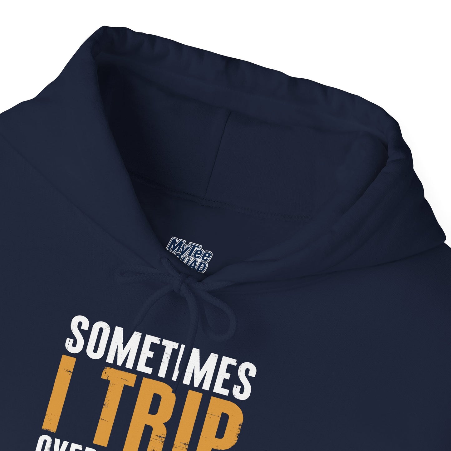 Sometimes I Trip Over My Wiener Unisex Hoodie