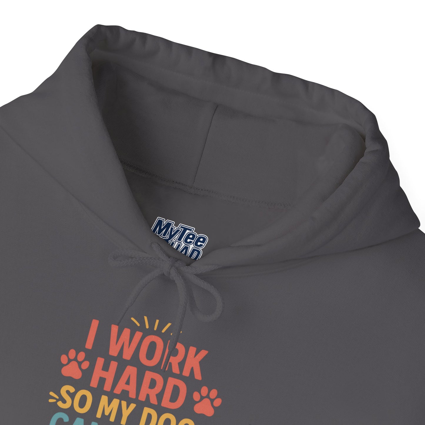 'I Work Hard So May Dog Can Have Nice Things' Unisex Hoodie
