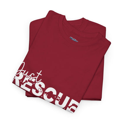 Just Rescue Unisex T-Shirt – For Proud Pet Rescuers