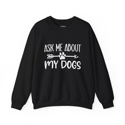 Ask Me About My Dogs Sweatshirt – Cozy & Proud Pet Parent Vibes