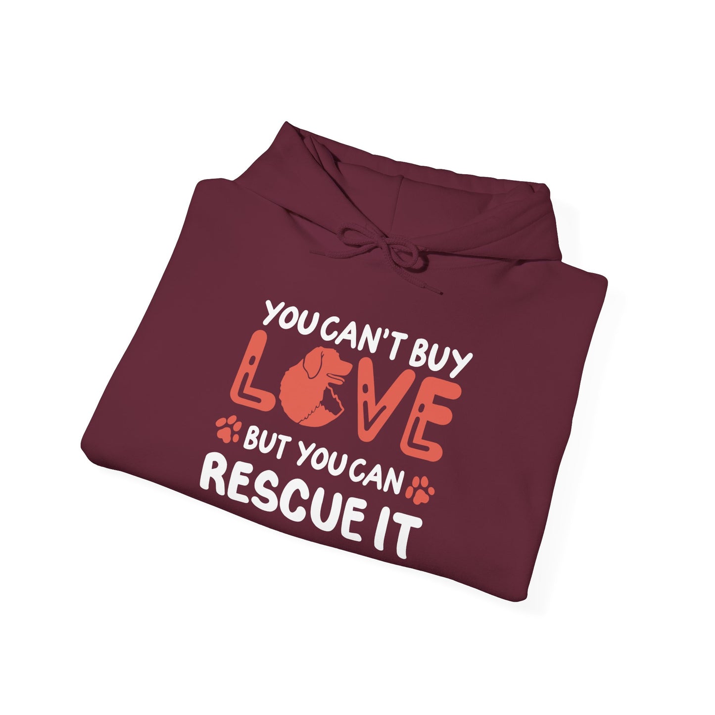 "You Can’t Buy Love, But You Can Rescue It" Unisex Hoodie