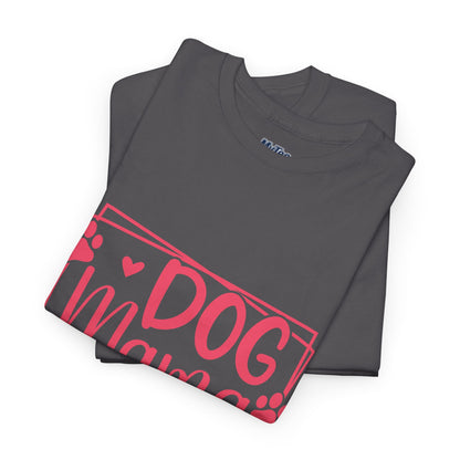 Dog Mama T-Shirt – Paw-Some Style For Proud Pet Moms