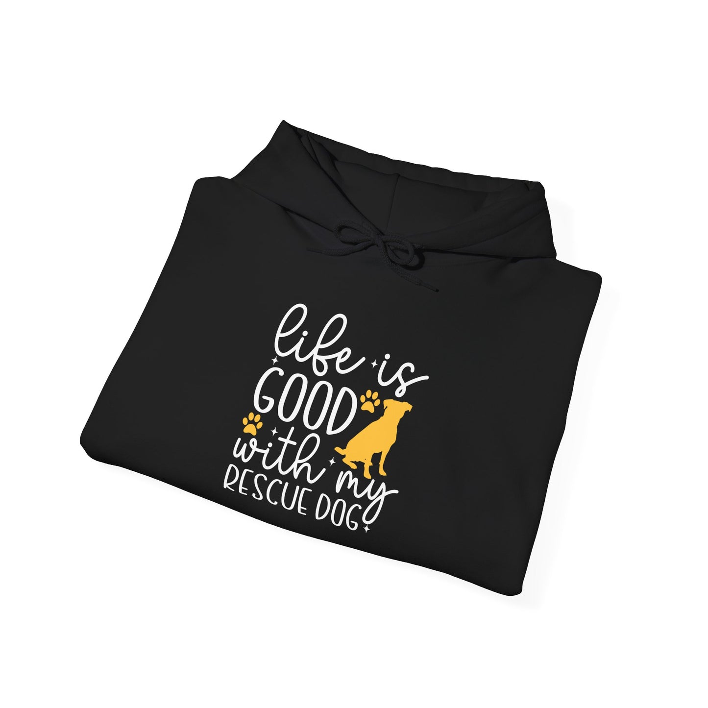 Life Is Good With My Rescue Dog Unisex Hoodie