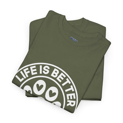 Life Is Better With A Dog - Dog Lover Cotton T-shirt