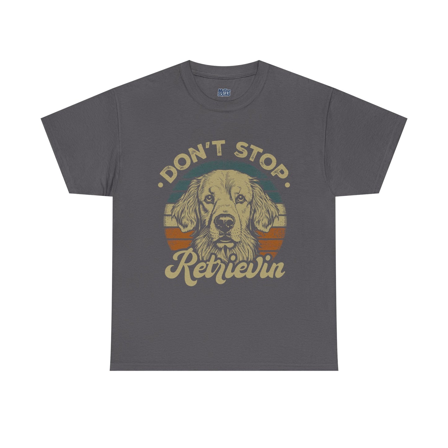 Don't Stop Retrieving, Golden Retriever Unisex T-Shirt