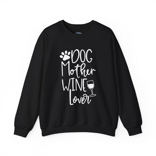 Dog Mother Wine Lover Sweatshirt | Dog Mom Apparel