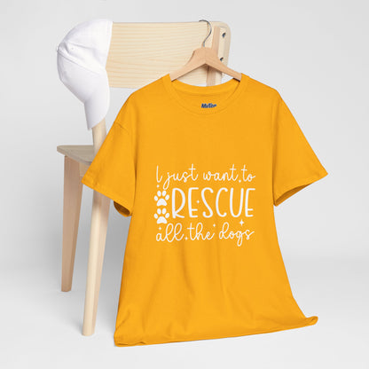 I Just Want To Rescue All The Doga Unisex T-Shirt – Soft Style, Big Heart