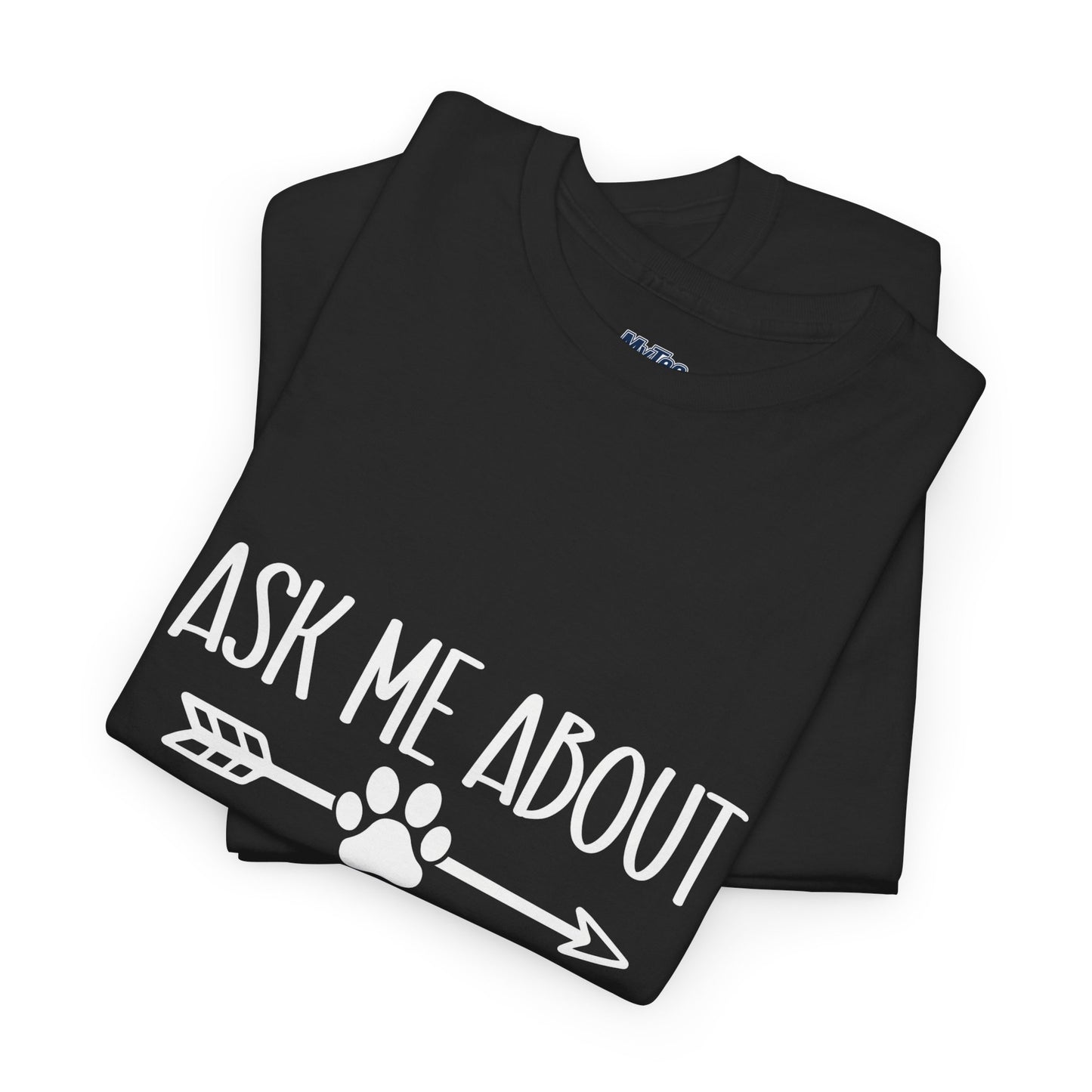 Ask Me About My Dogs Unisex Cotton T-Shirt | Dog Lover Gift