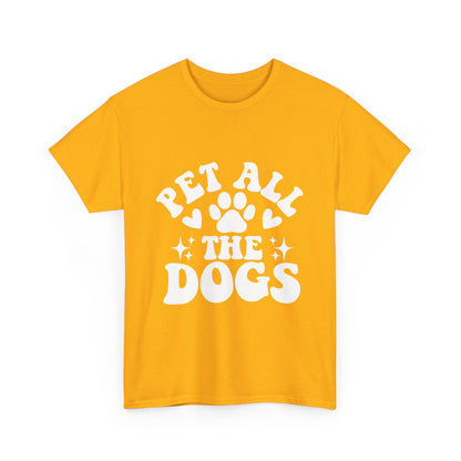 Pet All the Dogs Cotton T-Shirt, Dog Lover Tee