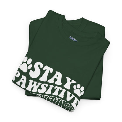Stay Pawsitive Unisex T-Shirt For Animal Lovers