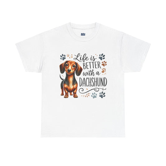 Life Is Better With A Dachshund Unisex T-Shirts | Everyday Dog Lover Style