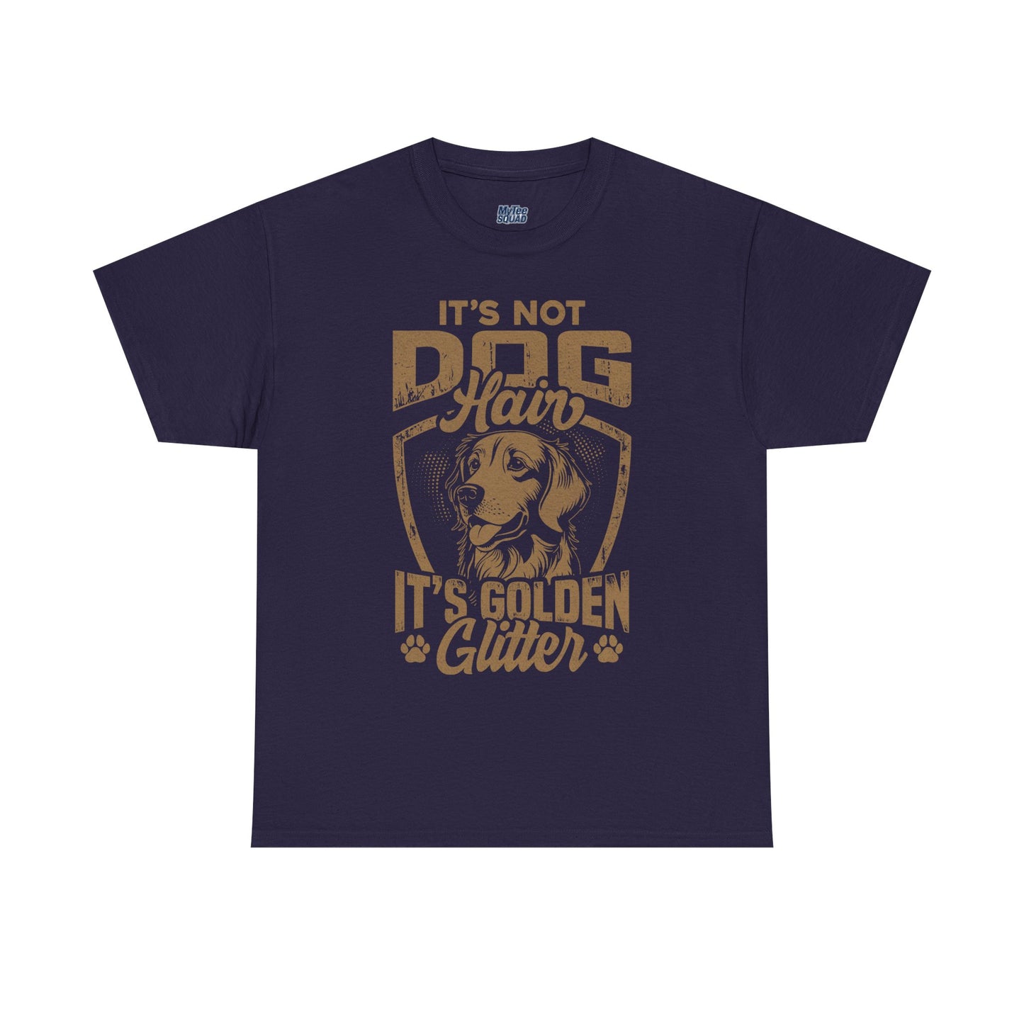 It’s Not Dog Hair It’s Golden Glitter T-Shirt Perfect For Retriever Mom & Dad