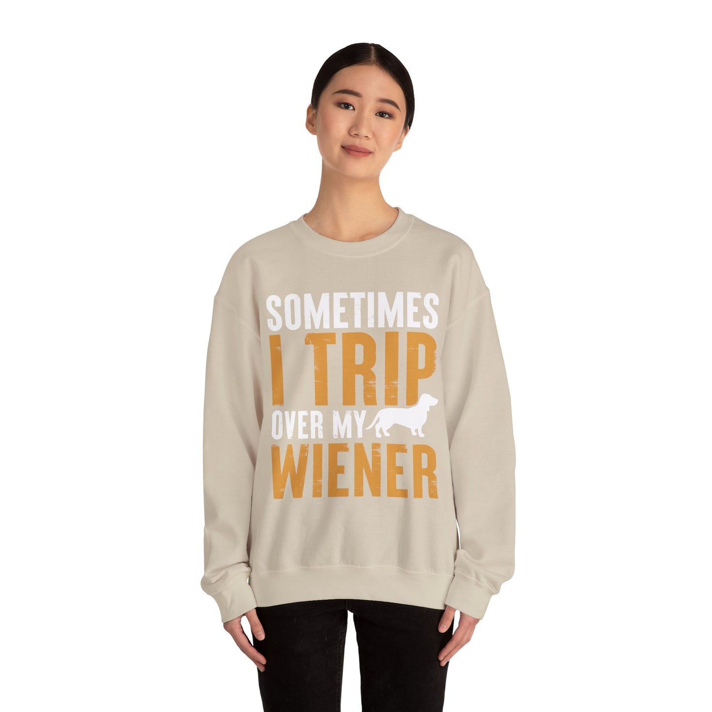 Sometimes I Trip Over My Wiener Unisex Sweatshirt – Dachshund Dog Humor