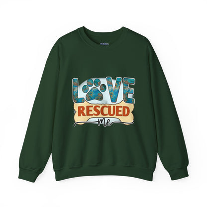 Love Rescued Me Unisex Sweatshirt | Cozy Pet Lover Gift