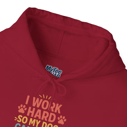 'I Work Hard So May Dog Can Have Nice Things' Unisex Hoodie