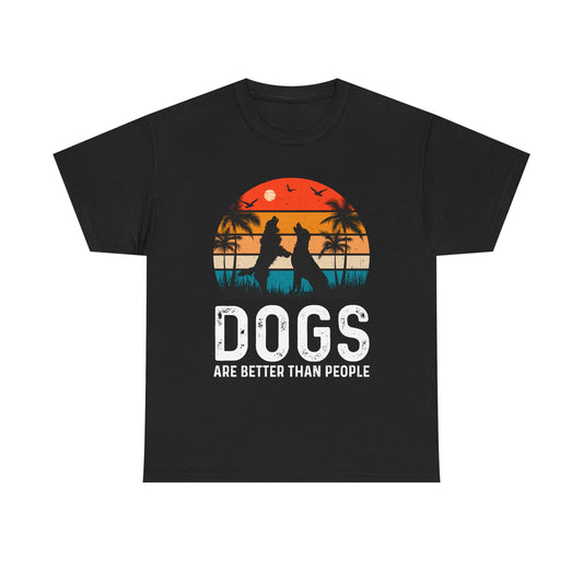 Dogs Are Better Than People Unisex T-Shirt