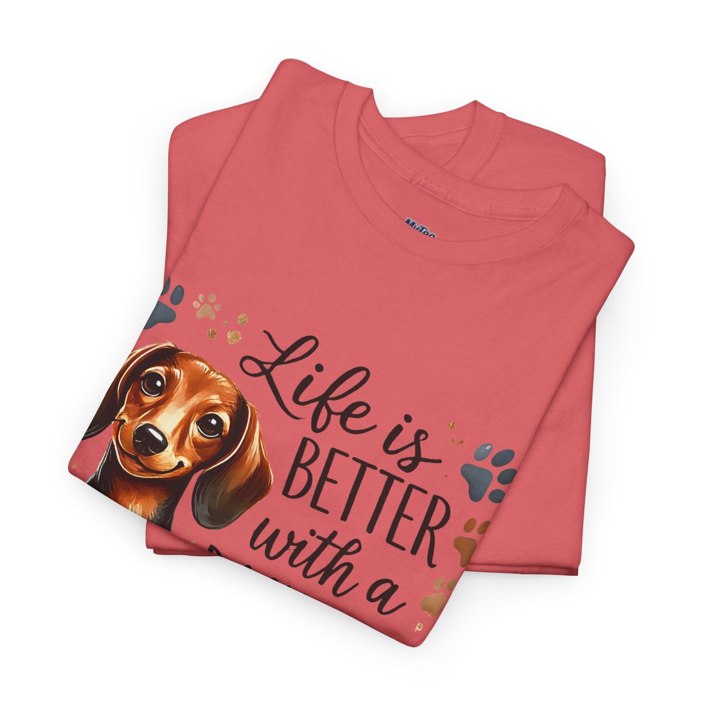 Life Is Better With A Dachshund Unisex T-Shirts | Everyday Dog Lover Style
