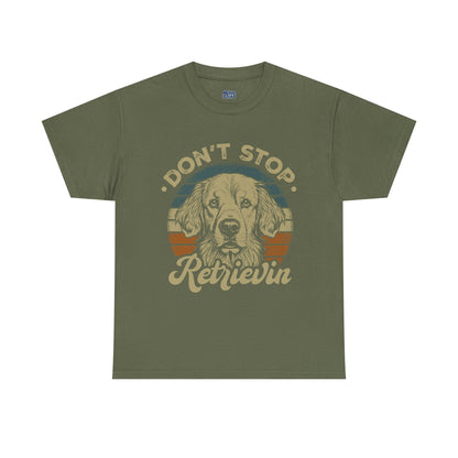 Don't Stop Retrieving, Golden Retriever Unisex T-Shirt