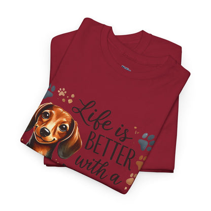 Life Is Better With A Dachshund Unisex T-Shirts | Everyday Dog Lover Style