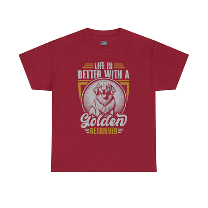 Life Is Better With A Golden Retriever Unisex T-Shirt
