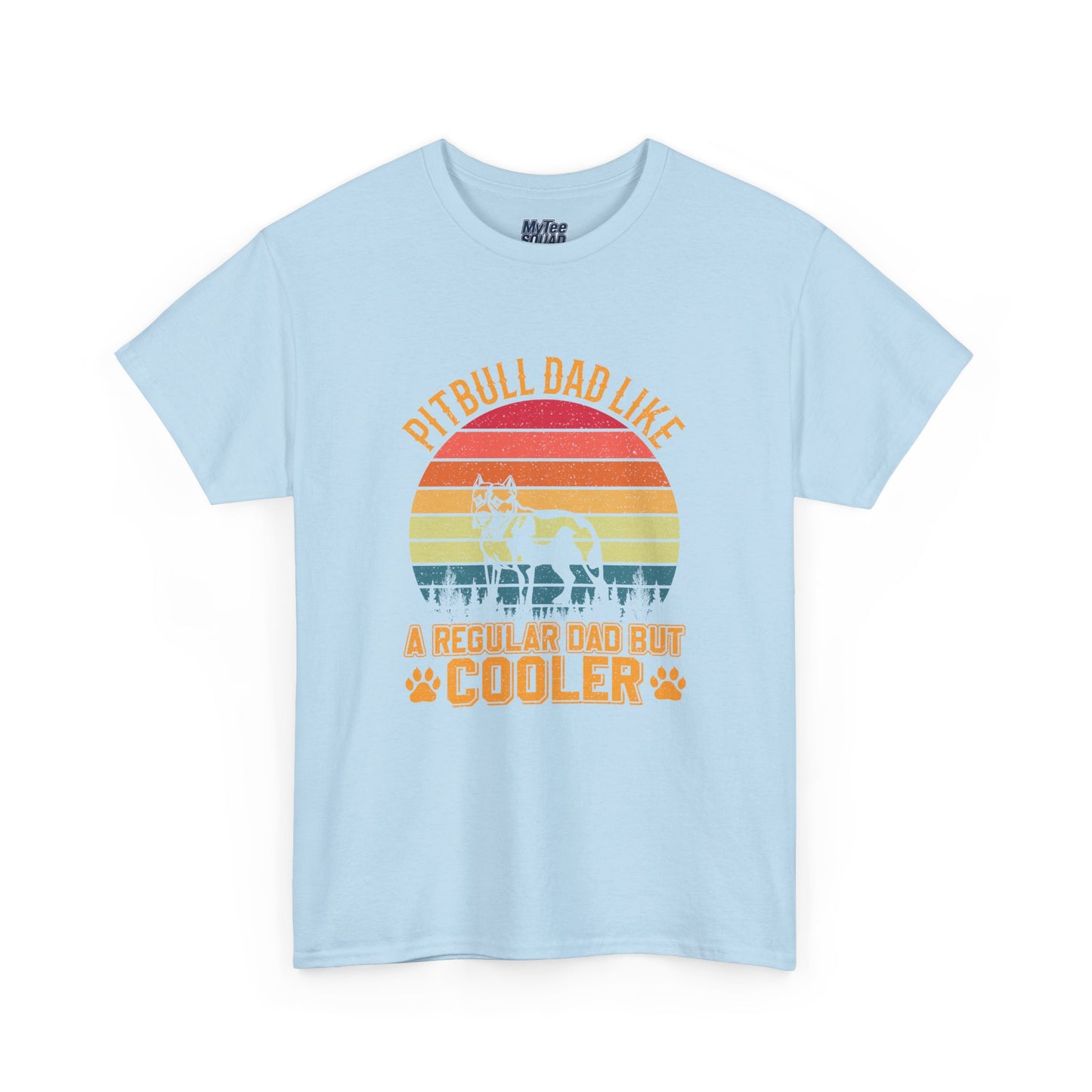 Pitbull Dad Like A Regular Dad But Cooler T-Shirt | Best Gift For Dog Father