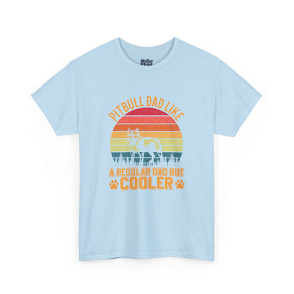 Pitbull Dad Like A Regular Dad But Cooler T-Shirt | Best Gift For Dog Father