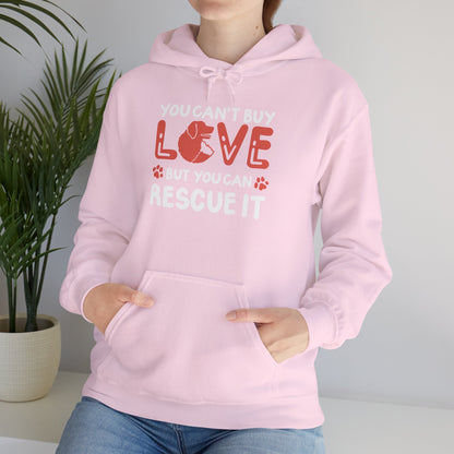 "You Can’t Buy Love, But You Can Rescue It" Unisex Hoodie