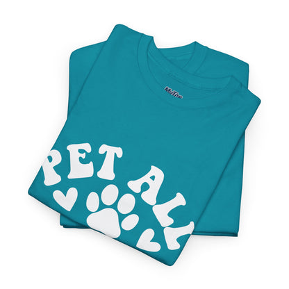 Pet All the Dogs Cotton T-Shirt, Dog Lover Tee