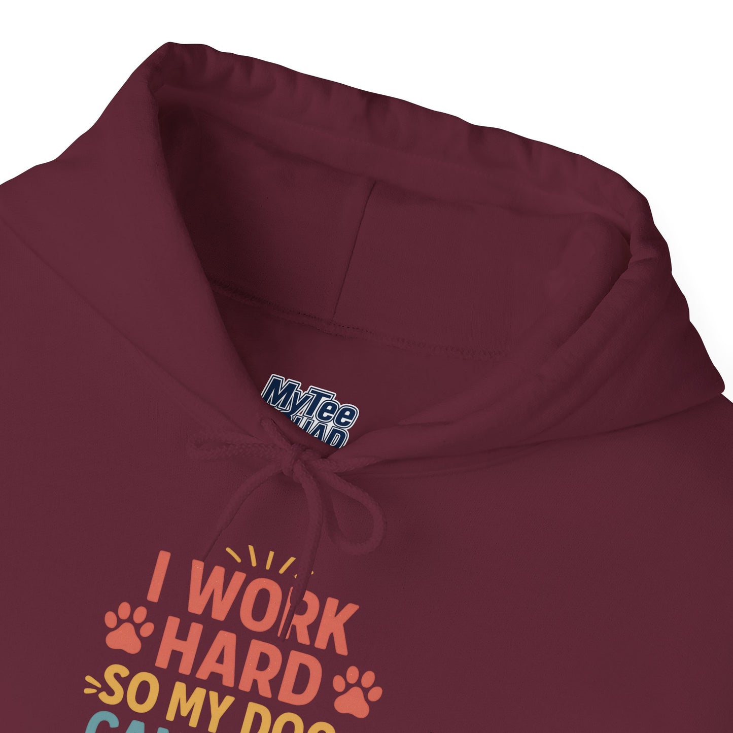 'I Work Hard So May Dog Can Have Nice Things' Unisex Hoodie