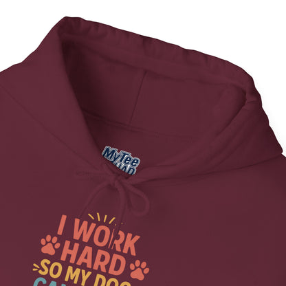 'I Work Hard So May Dog Can Have Nice Things' Unisex Hoodie