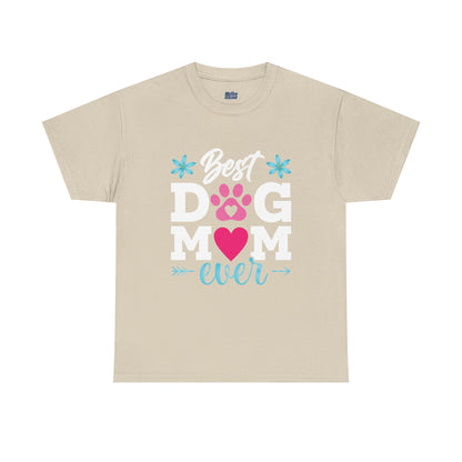 Best dog Mom Ever Cotton T-Shirt