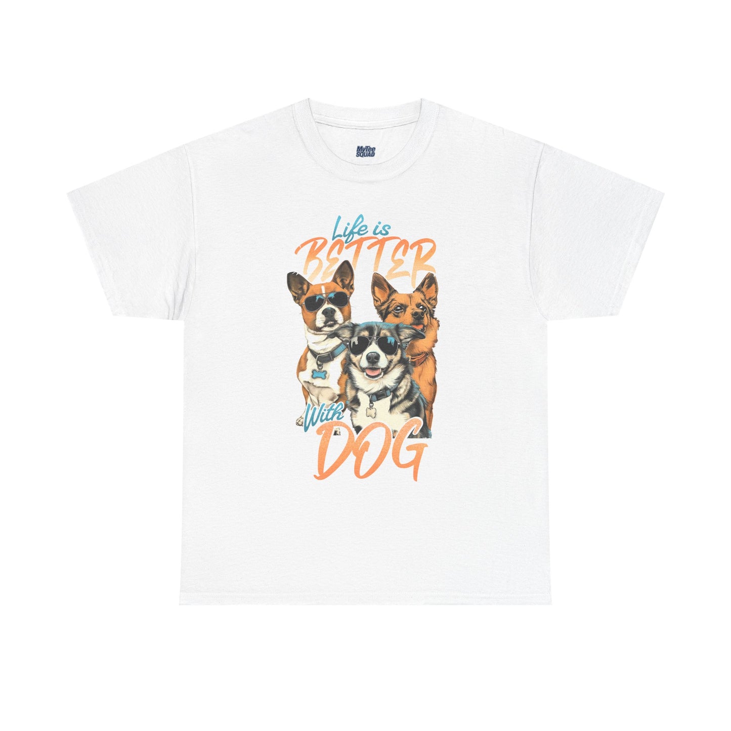 Life is Better With Dog Unisex T-shirt