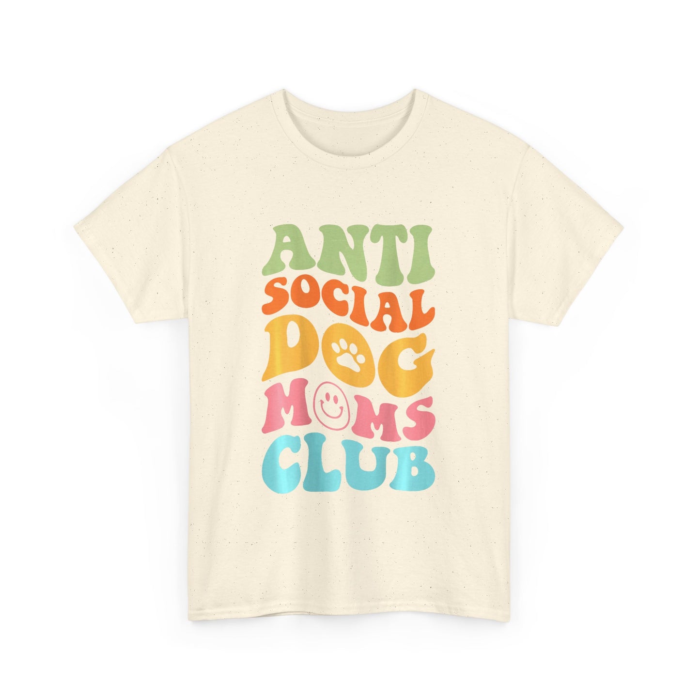 Anti Social Dog Moms Club Cotton T-Shirt - Fun & Comfy Pet Lover Tee