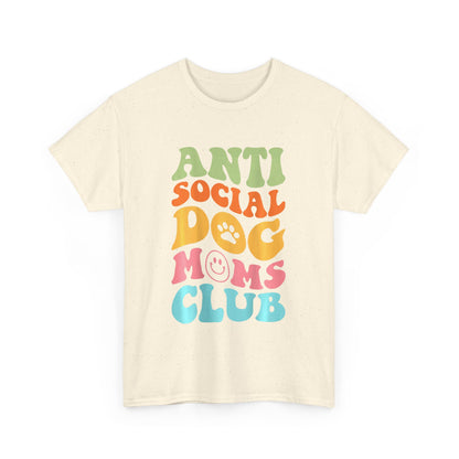 Anti Social Dog Moms Club Cotton T-Shirt - Fun & Comfy Pet Lover Tee