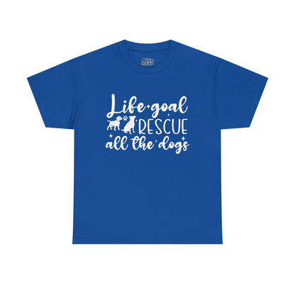 Life Goal Rescue All The Dogs Unisex T-Shirt - Perfect For Animal Lovers