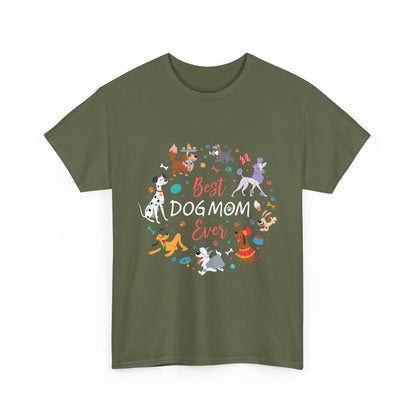 Best Dog Mom Ever Cotton T-Shirt In A Dog Universe