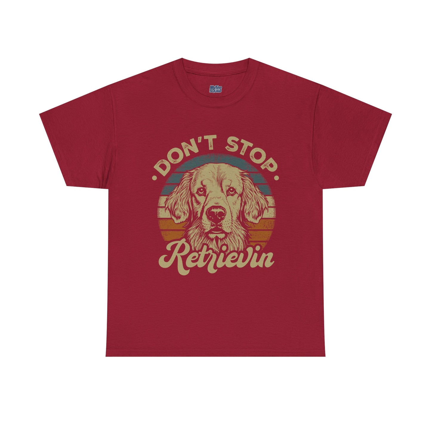 Don't Stop Retrieving, Golden Retriever Unisex T-Shirt