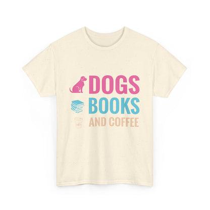 Dogs, Books, And Coffee Unisex Cotton T-Shirt | Dog Lover