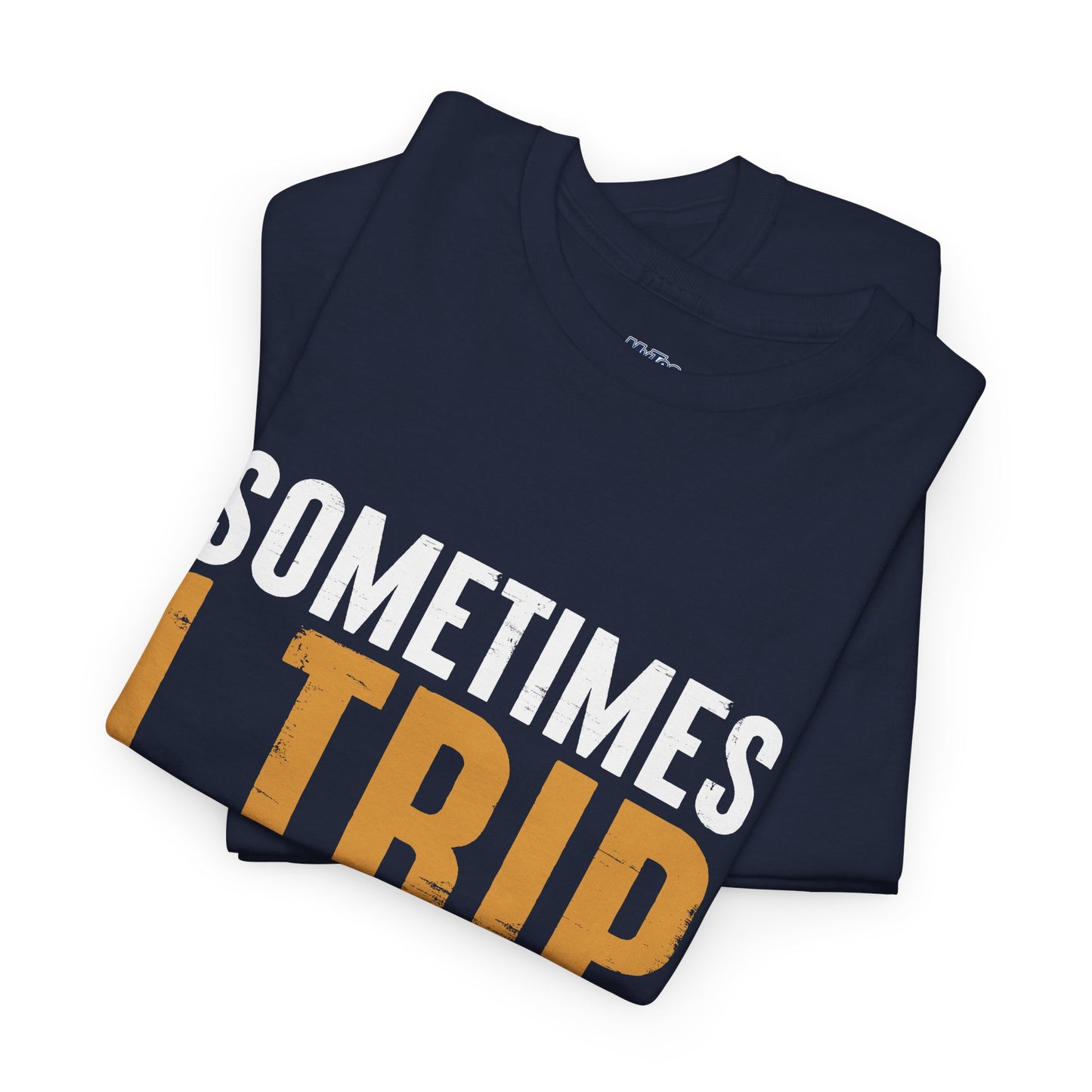 Sometimes I Trip OVer My Wiener Unisex T-Shirts