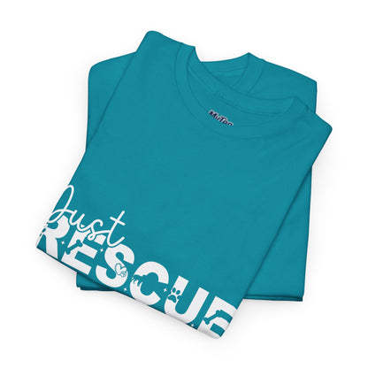 Just Rescue Unisex T-Shirt – For Proud Pet Rescuers